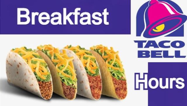 Taco Bell Breakfast Hours